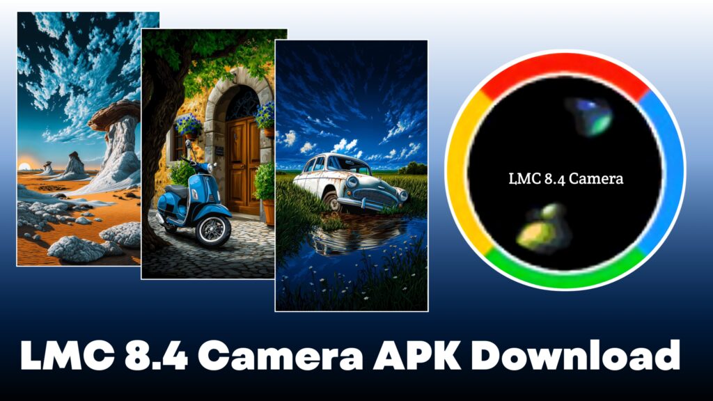 LMC Camera - LMC 8.4 APK Download | LMC 8.4